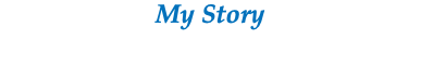 My Story